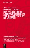 Darstellungen der französischen Literaturgeschichte von Claude Fauchet bis Laharpe