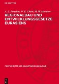 Regionalbau und Entwicklungsgesetze Eurasiens