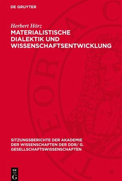 Materialistische Dialektik und Wissenschaftsentwicklung - Hörz, Herbert