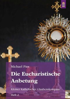 Die Eucharistische Anbetung - Pies, Michael