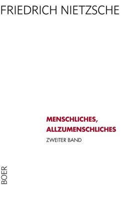 Menschliches, Allzumenschliches Band 2 - Nietzsche, Friedrich