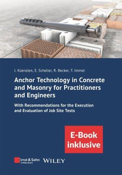 Anchor Technology in Concrete and Masonry for Practitioners and Engineers - Küenzlen, Jürgen H. R.;Scheller, Eckehard;Becker, Rainer