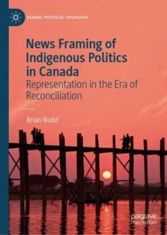 News Framing of Indigenous Politics in Canada - Budd, Brian