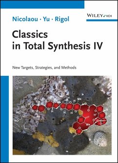 Classics in Total Synthesis IV - Nicolaou, K. C.;Yu, Ruocheng;Rigol, Stephan