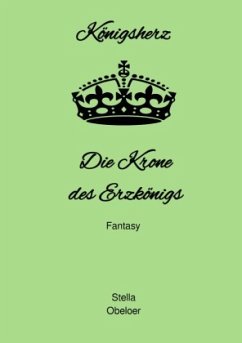 Königsherz/Die Krone des Erzkönigs - Obeloer, Stella