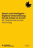 Smart und intelligent - Digitale Unterstützung für die Arbeit im Archiv