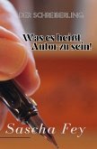 Der Schreiberling: Was es heißt Autor zu sein!