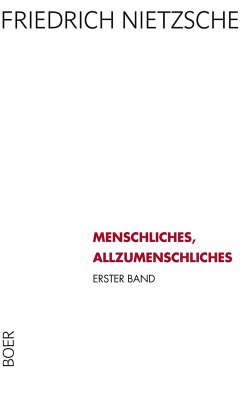 Menschliches, Allzumenschliches Band 1 - Nietzsche, Friedrich