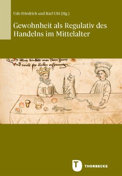 Gewohnheit als Regulativ des Handelns im Mittelalter