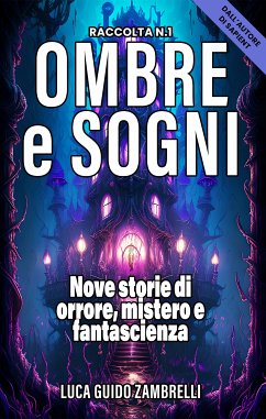 Ombre e Sogni - Raccolta N.1 (eBook, ePUB) - Guido Zambrelli, Luca