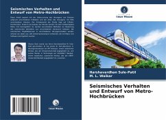 Seismisches Verhalten und Entwurf von Metro-Hochbrücken - Sule-Patil, Harshavardhan;Waikar, M. L.