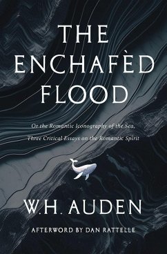 The Enchafèd Flood - Auden, W. H.