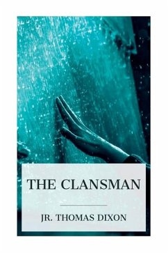 The Clansman - Dixon, Thomas