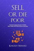 Sell or Die Poor Sell or Die Poor