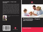 Parentalidade... O que é que funciona?