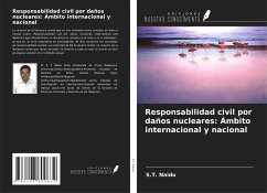 Responsabilidad civil por daños nucleares: Ámbito internacional y nacional - Naidu, S. T.