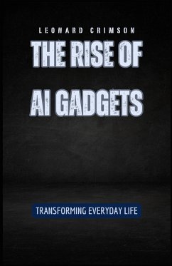 The Rise of AI Gadgets - Crimson, Leonard