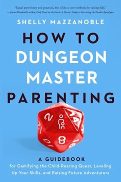 How to Dungeon Master Parenting - Mazzanoble, Shelly