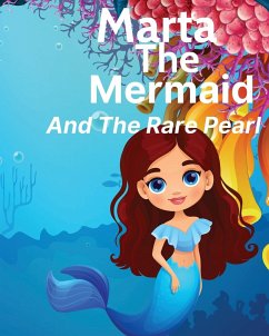 Marta The Mermaid And The Rare Pearl - Ruff-Moore, Kim