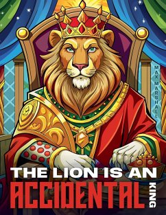 The Lion is an Accidental King - Marshall, Max