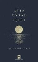 Ayin Uysal Isigi - Bilen Bugra, Hatice