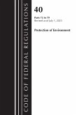 Code of Federal Regulations, Title 40 Protection of the Environment 72-79, Revised as of July 1, 2023