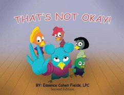 That's Not Okay! - Second Edition - Fields, Essence Cohen