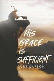 His Grace Is Sufficient