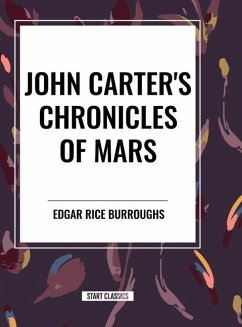 John Carter's Chronicles of Mars - Burroughs, Edgar Rice