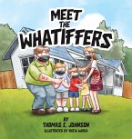 MEET THE WHATIFFERS