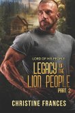 Legacy of the Lion People Part 2