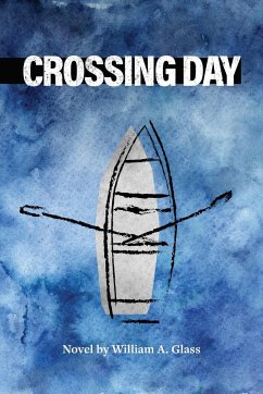 Crossing Day - Glass, William A.