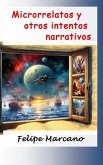 Microrrelatos y otros intentos narrativos