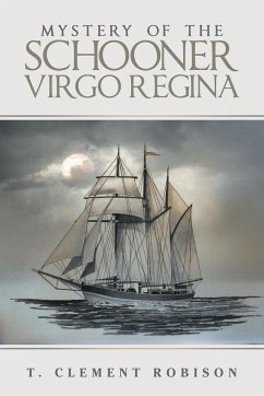 MYSTERY OF THE SCHOONER VIRGO REGINA - Robison, T. Clement