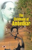 The Childhood of Ambedkar   The Life and Times Biography of B. R. Ambedkar