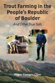 Trout Farming in the People's Republic of Boulder