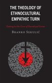 The Theology of Ethnocultural Empathic Turn The Theology of Ethnocultural Empathic Turn