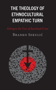 Theology of Ethnocultural Empathic Turn - Sekulic, Branko Theology of Ethnocultural Empathic Turn - Sekulic, Branko