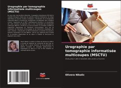 Urographie par tomographie informatisée multicoupes (MSCTU) - Nikolic, Olivera