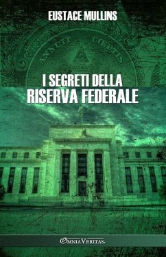 I segreti della Riserva Federale - Mullins, Eustace