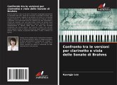 Confronto tra le versioni per clarinetto e viola delle Sonate di Brahms Confronto tra le versioni per clarinetto e viola delle Sonate di Brahms