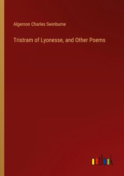 Tristram of Lyonesse, and Other Poems