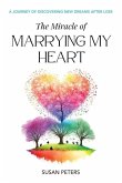 The Miracle of Marrying My Heart