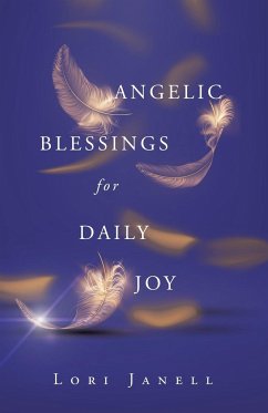 Angelic Blessings for Daily Joy - Janell, Lori