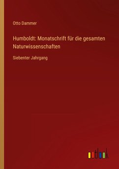 Humboldt: Monatschrift für die gesamten Naturwissenschaften - Dammer, Otto