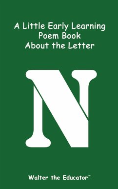 A Little Early Learning Poem Book about the Letter N - Walter the Educator