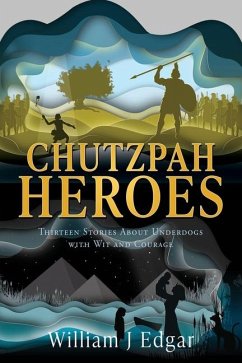 Chutzpah Heroes - Edgar, William J