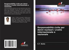 Responsabilità civile per danni nucleari: Livello internazionale e nazionale - Naidu, S.T.