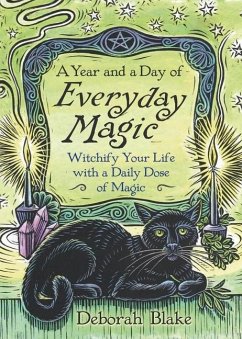 A Year and a Day of Everyday Magic - Blake, Deborah