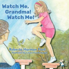 Watch Me, Grandma! Watch Me! - Harman Ford, Roberta